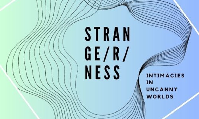 STRANGE/R/NESS Intimacies in Uncanny Worlds